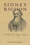 Sidney Rigdon: Portrait of Religious Excess